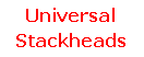 Text Box: UniversalStackheads