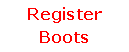 Text Box: Register Boots